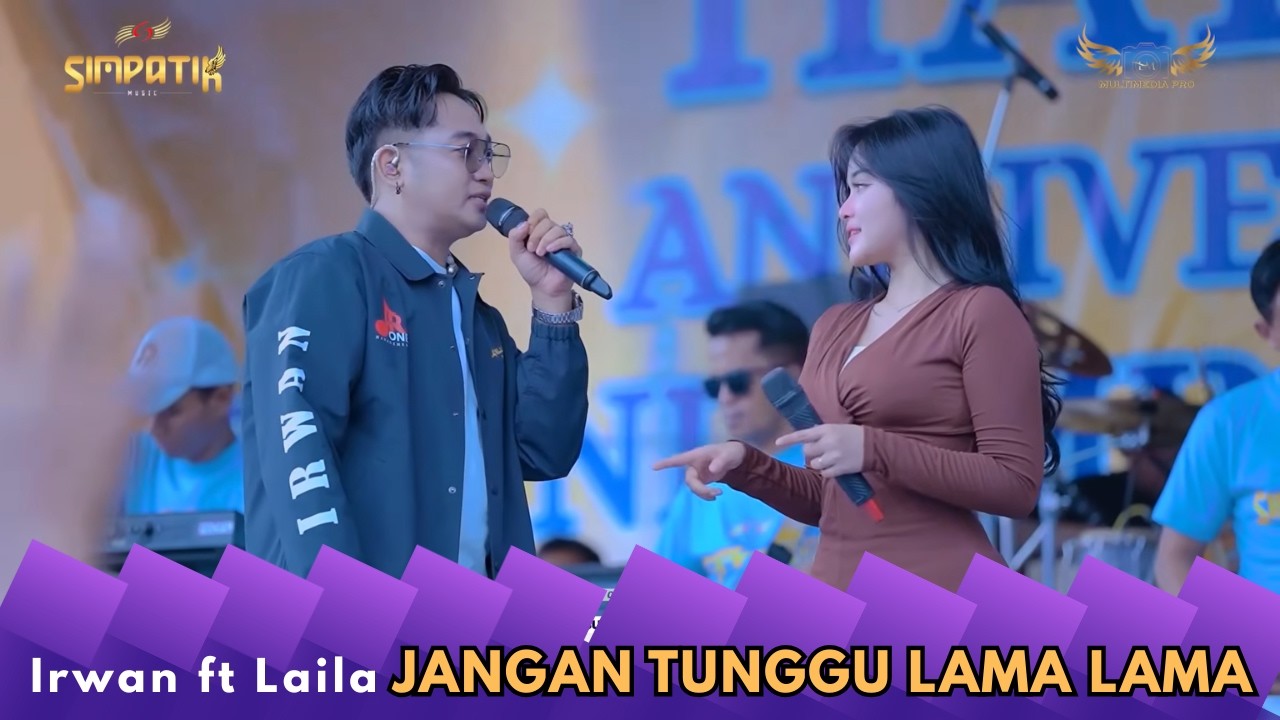 JANGAN TUNGGU LAMA LAMA SAUWEHHH - LAILA AYU FT IRWAN - SIMPATIK MUSIC - PT. INDOMINA SEMARANG