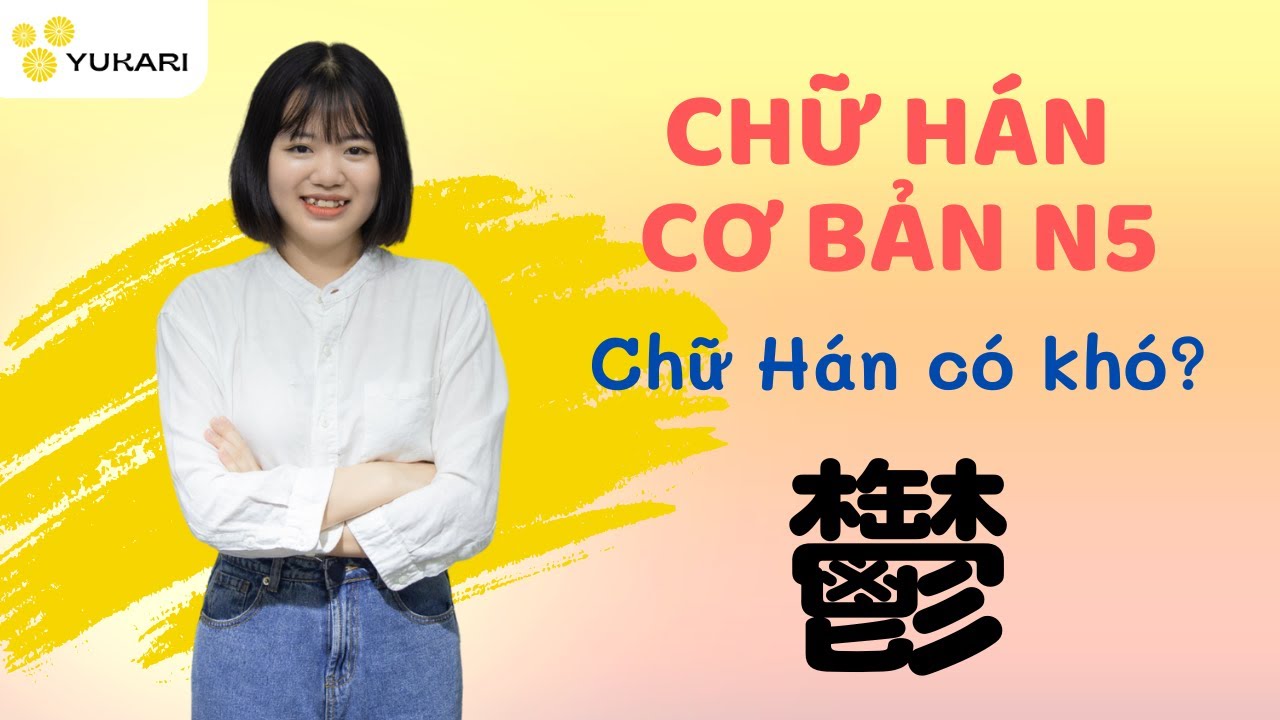 HỌC CHỮ HÁN N5 