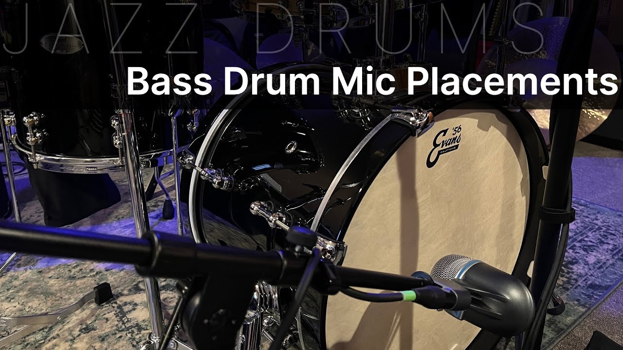 Jazz Drums Microphone Placements 03: Bass Drum Mic Placements