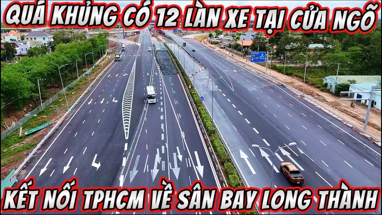 QUÁ KHỦNG CỬA NGÕ KẾT NỐI SÂN BAY LONG THÀNH CÓ NƠI ĐẾN 12 LÀN XE.
