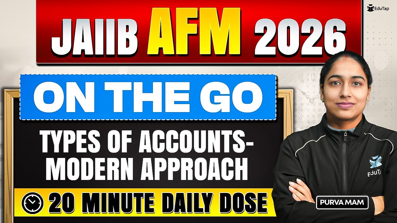 JAIIB AFM Online Free Classes 2026 | Types of Accounts-Modern Approach Concept & Question