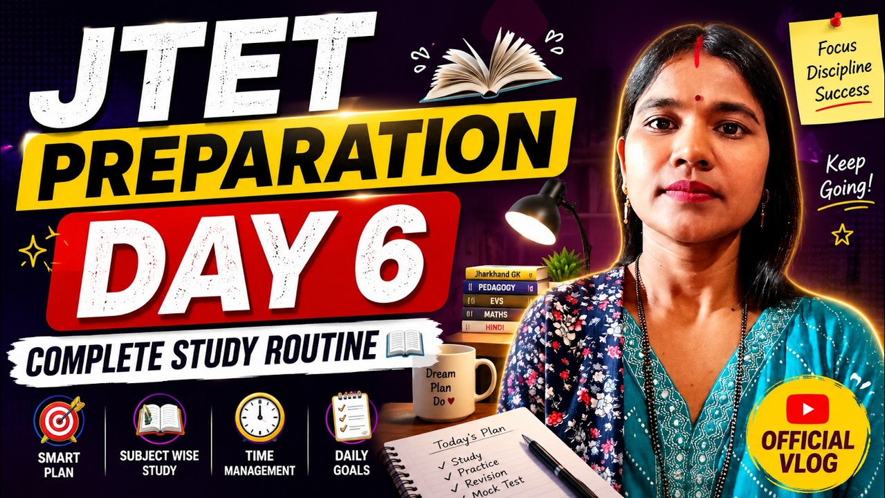 JTET Preparation Day 6 | Complete Study Routine 📚| JTET 2026 Preparation Strategy | Daily Study Vlog