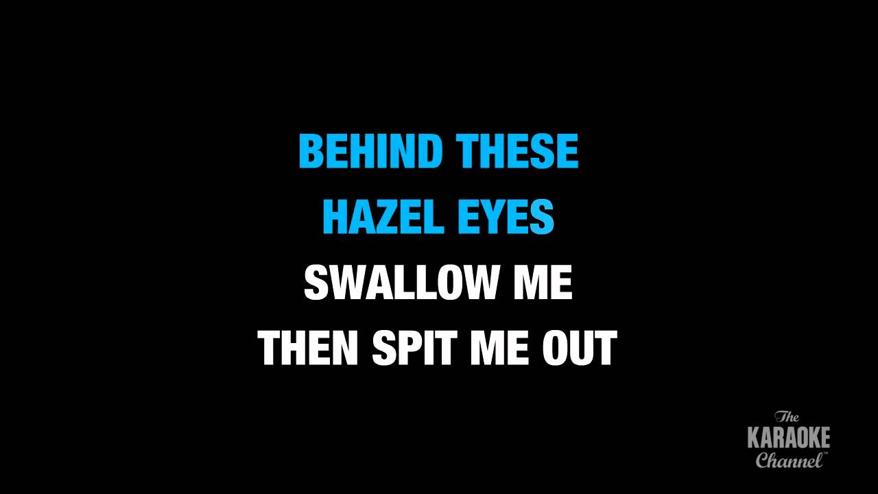 Behind These Hazel Eyes in the Style of 