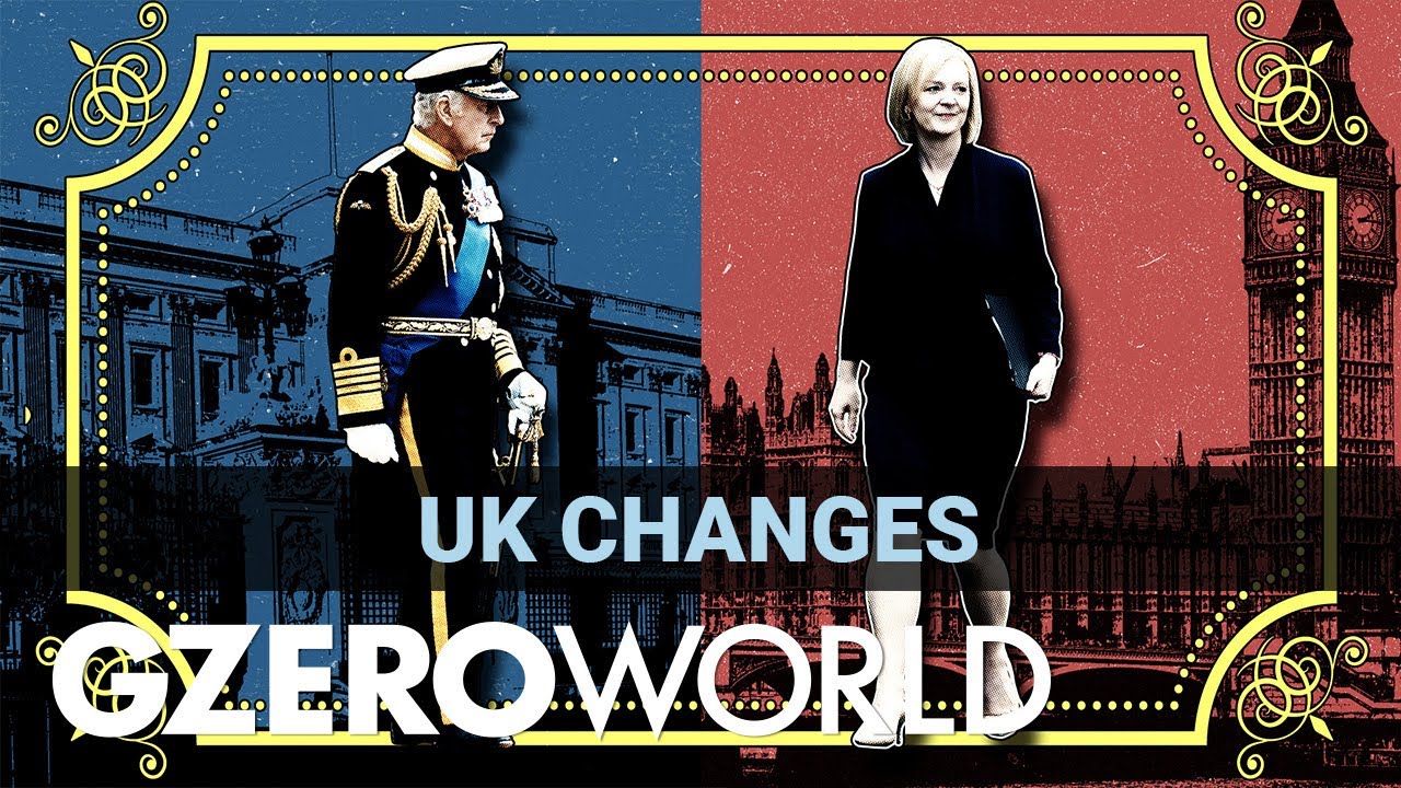 Ian Explains: Tough Challenges Facing UK's Liz Truss & Charles III | GZERO World