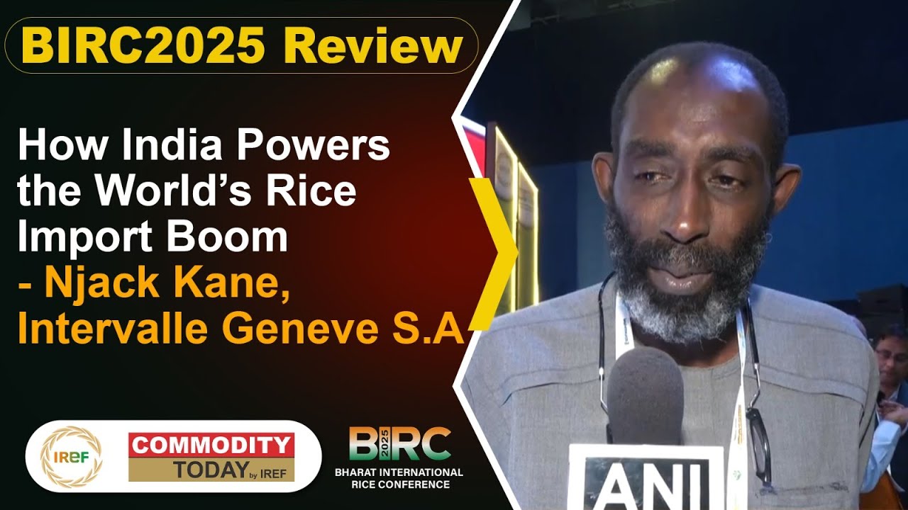 BIRC2025 Review: How India Powers the World&rsquo;s Rice Import Boom - Njack Kane, Intervalle Geneve S.A