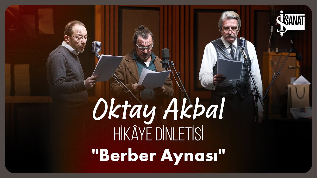 Oktay Akbal Hikâye Dinletisi | Berber Aynası