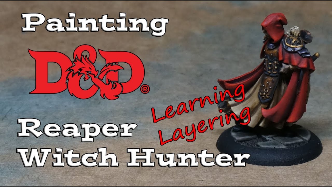 Painting a D&D Witch Hunter Miniature (Layering Tutorial)