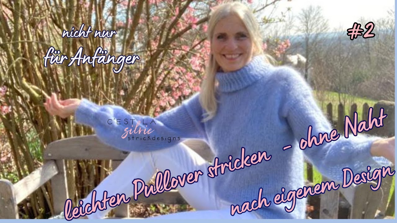 Sweater VERLUXE #2/5 designen und stricken | Aufbau AZUR –  nahtlos & top down  – auch für Anfänger