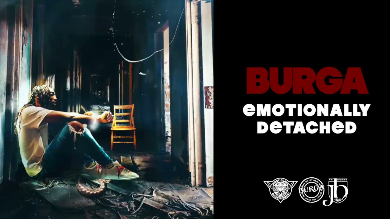 Burga - Emotionally Detached (Deluxe) [Official Audio]