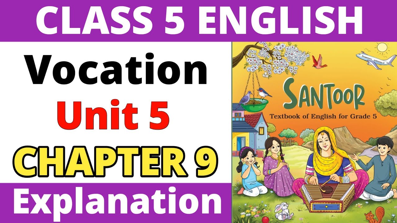Vocation - Explanation। Unit 5 - Work is Worship। Class 5 English Santoor
