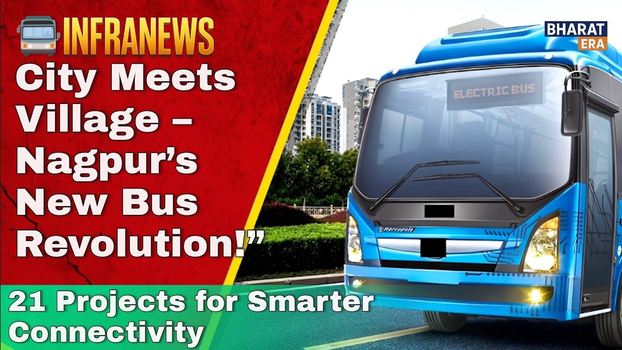 Nagpur Launches New City-Bus Service &ndash; 21 Projects to Transform the Region! 🚌🌆