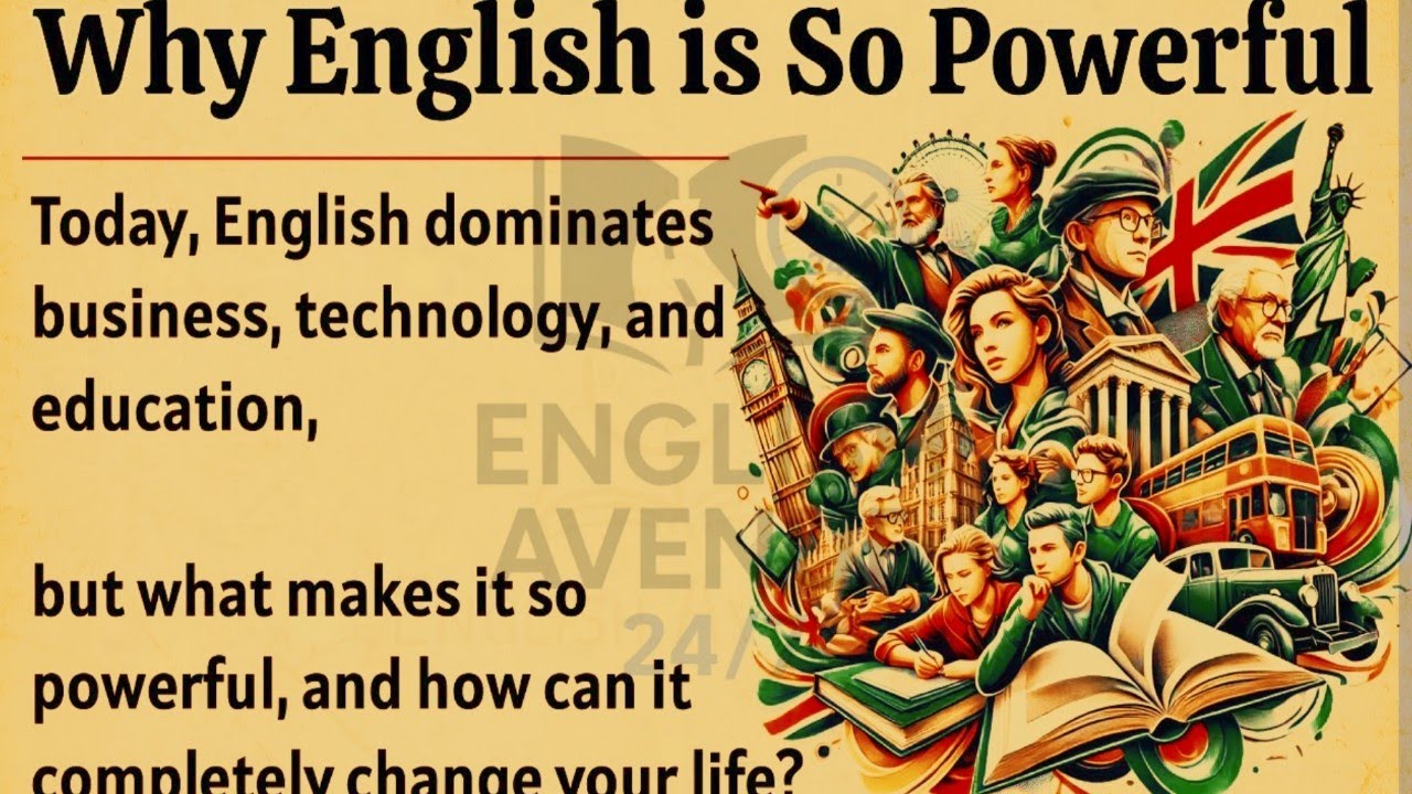Why English Is So Powerful – The Language That Can Change Your Life