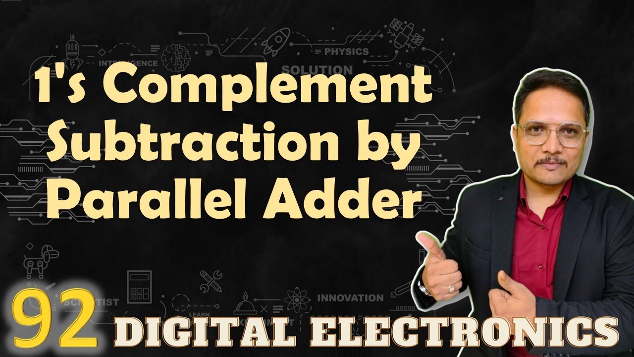 1's Complement Subtraction Using Parallel Adder: Working, Design, and Circuit