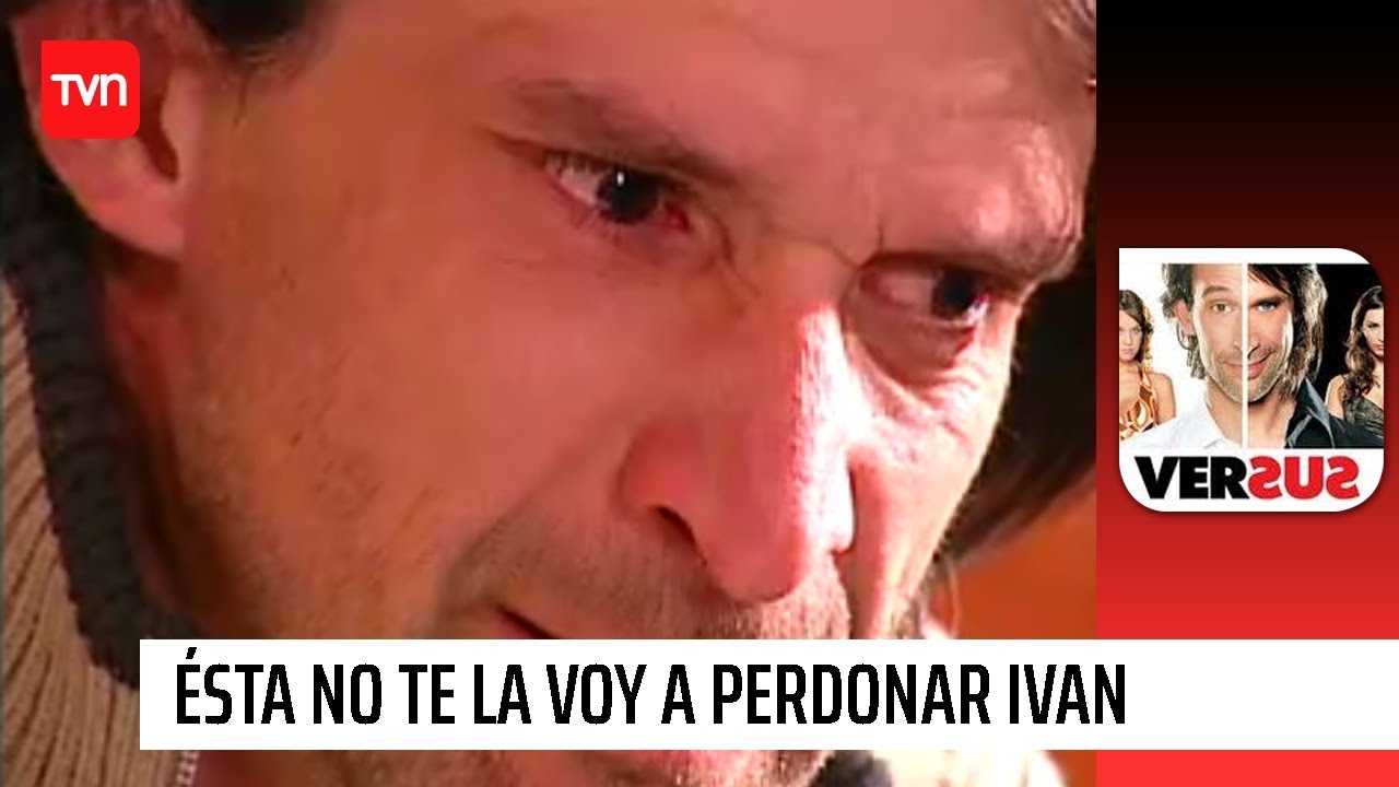 Ésta no te la voy a perdonar Iván | Versus - T1E36