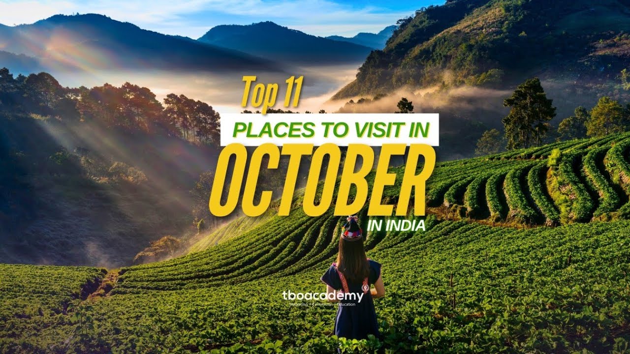11 Best Places to Visit in India in October 2025 🇮🇳 | Ultimate Travel Guide