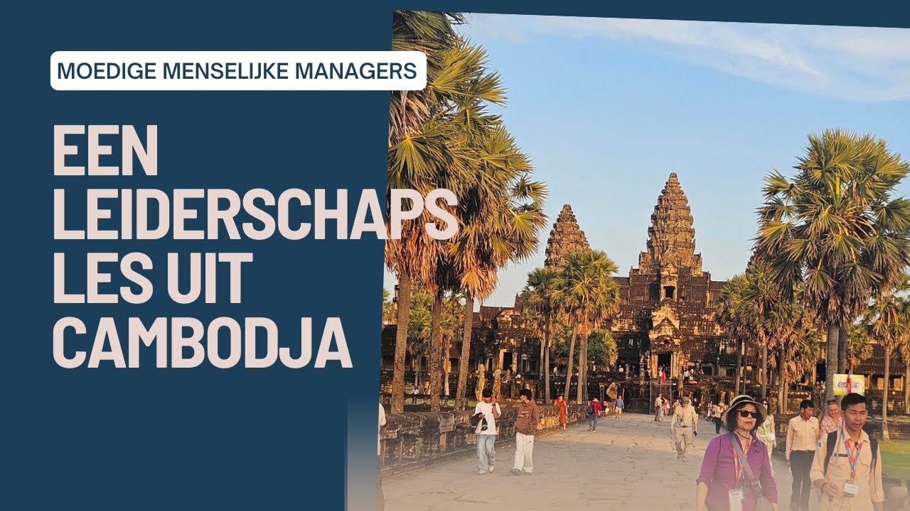 Leiderschapsles uit Cambodja