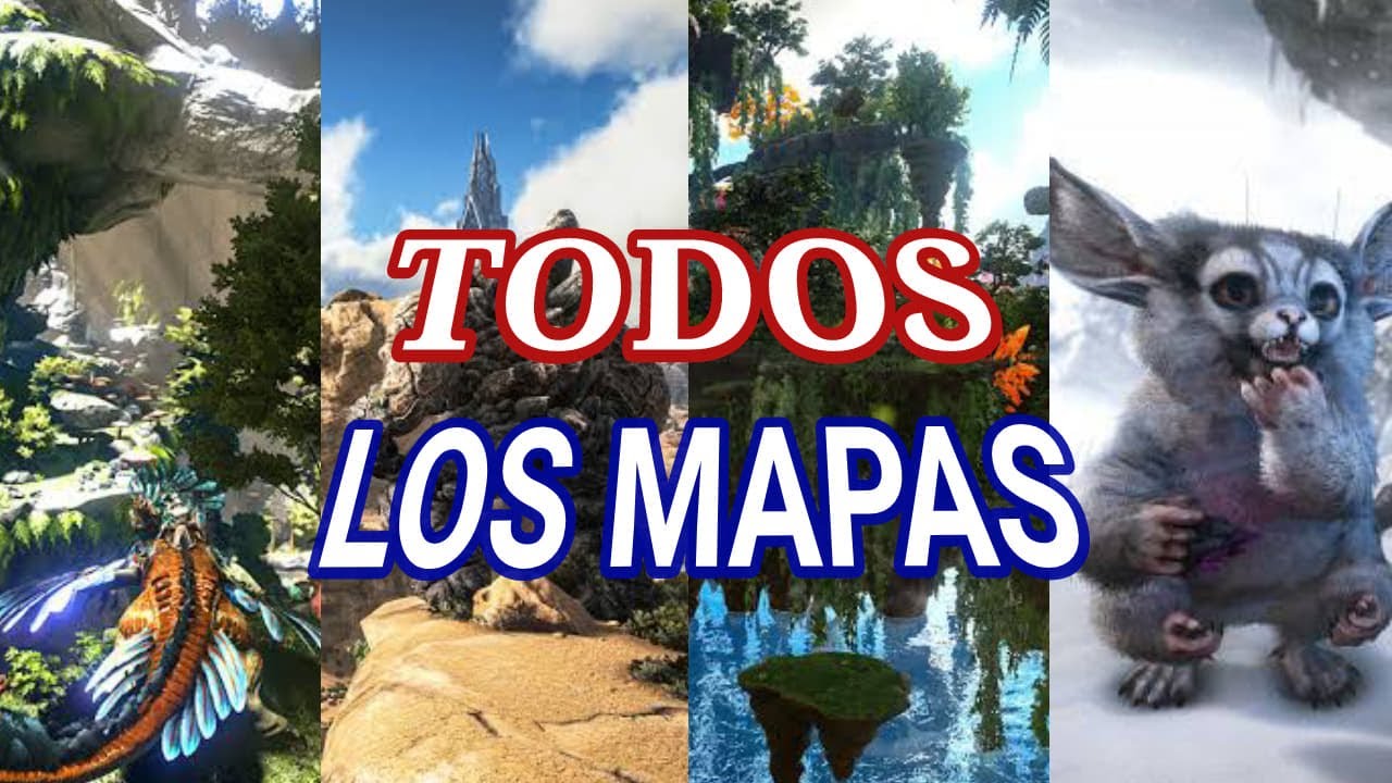 Todos los Mapas de ARK