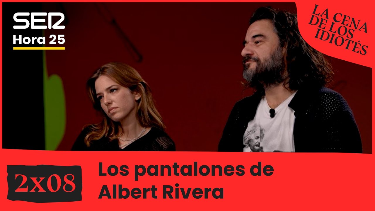 La cena de los idiotés 2X08 | Los pantalones de Albert Rivera