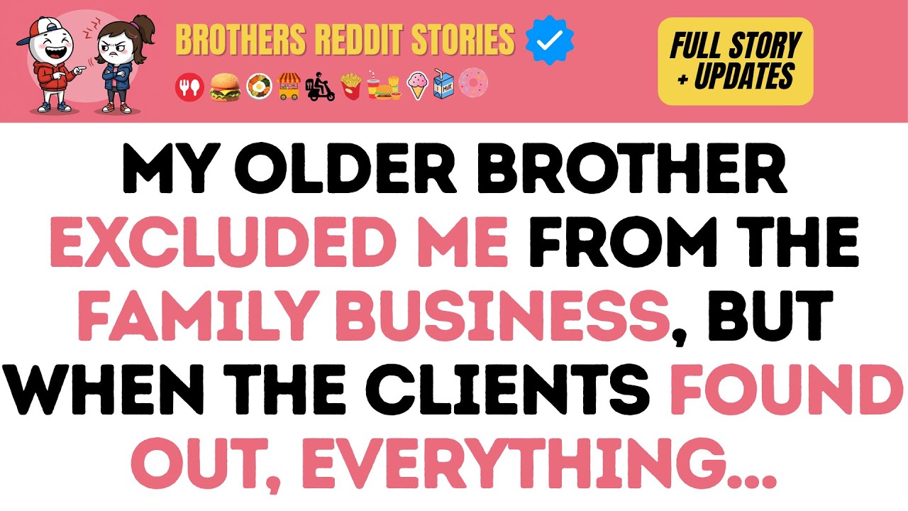 My older brother excluded me from the family business, but when the clients found out, everything...