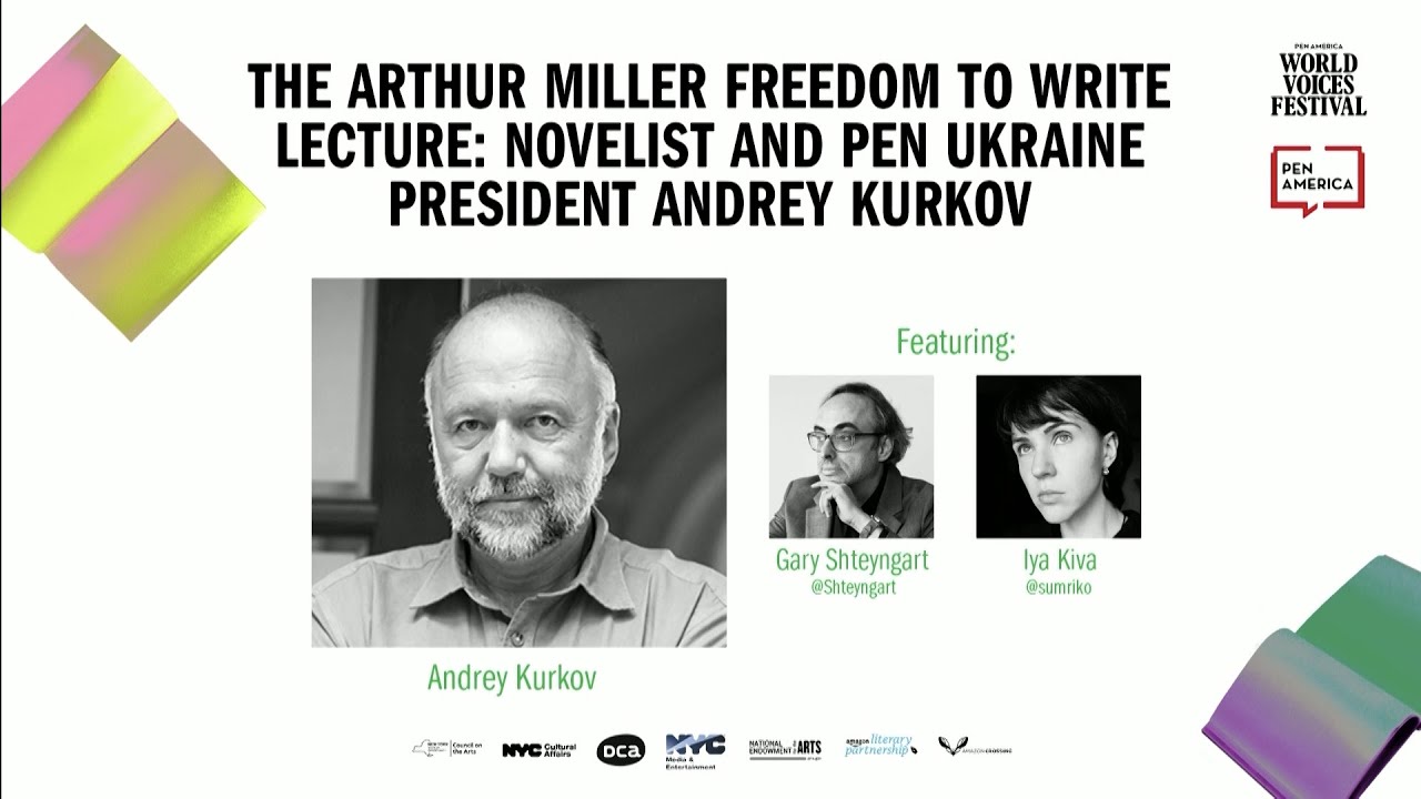 The Author Miller Freedom to Write Lecture: Novelist and PEN Ukraine President Andrey Kurkov