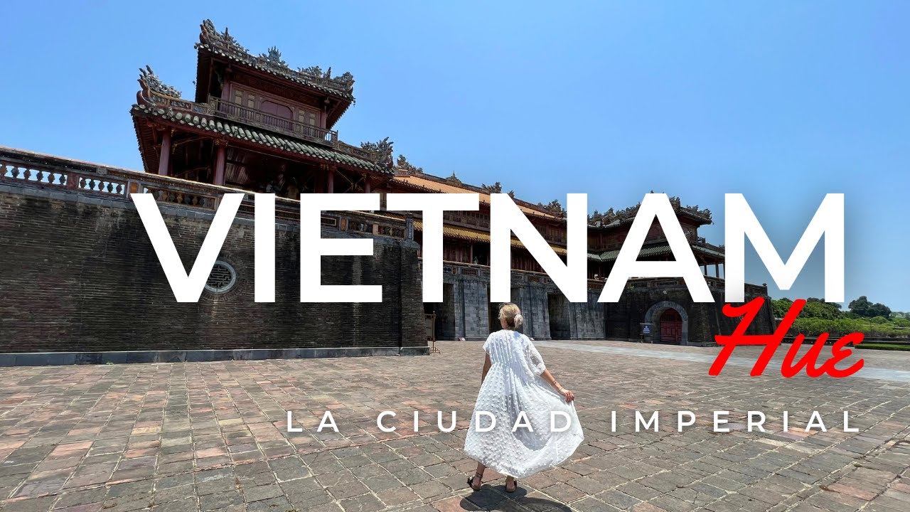 Qué ver en HUE🇻🇳 LA CIUDAD IMPERIAL 🇻🇳 Vietnam Vlog#9