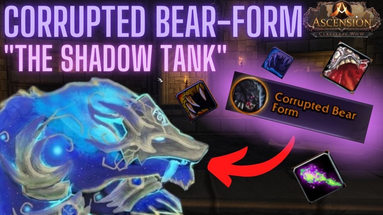 The &ldquo;Corrupted-Bear Form&rdquo; LRE is CRAZY fun!! Project Ascension League 3 | Top Damage Tanking Guide
