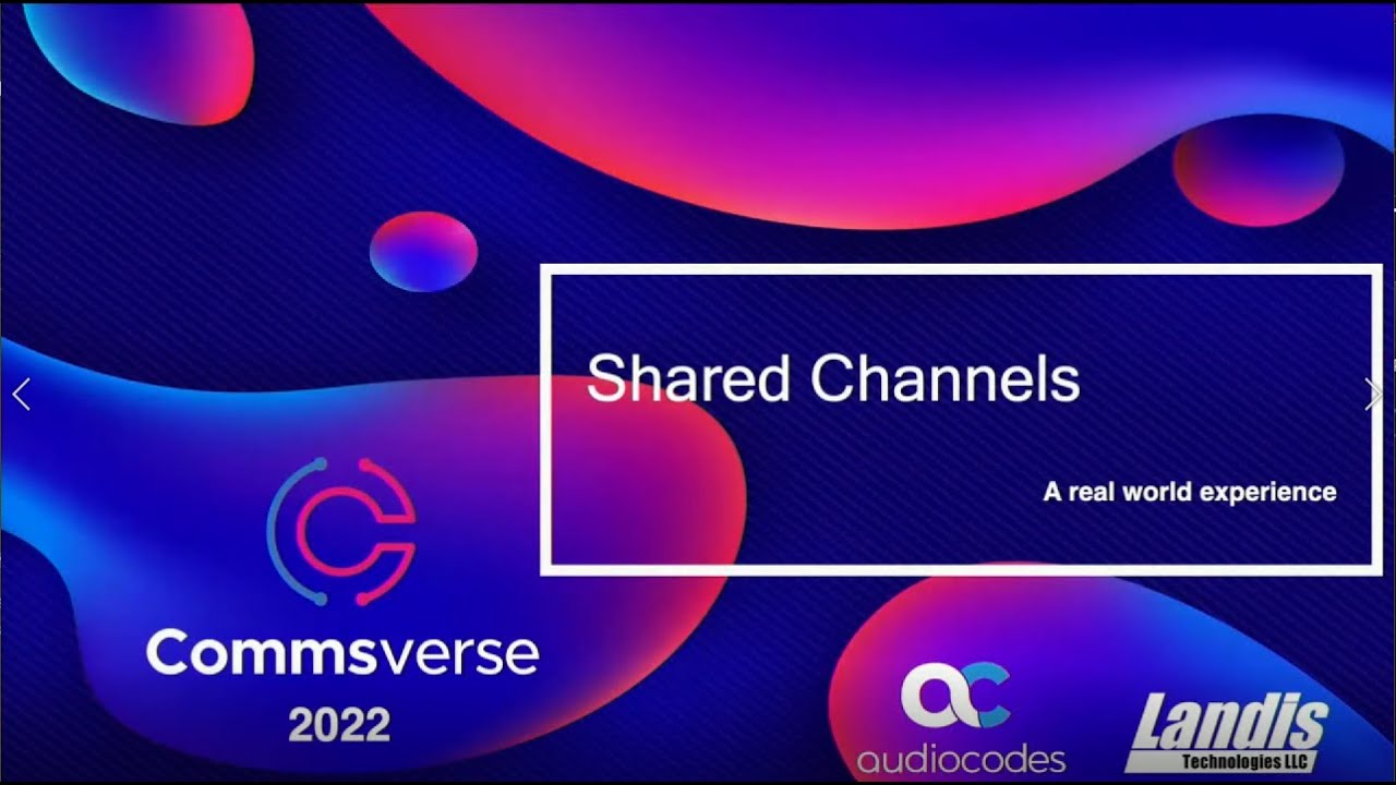 Shared Channels - a Real World Experience