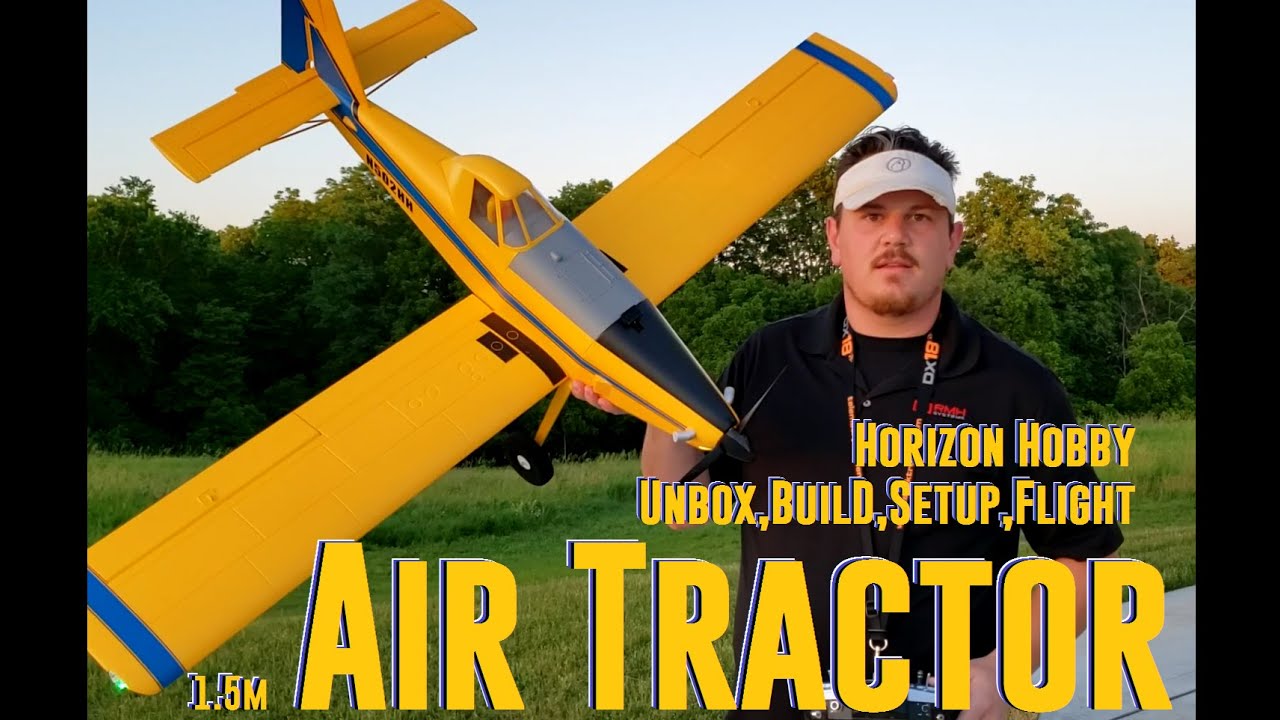 Eflite - Air Tractor 1.5m - Unbox, Build, Setup, & Flights