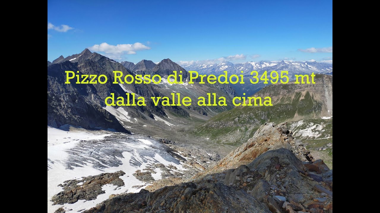 Dalla valle alla cima! Pizzo Rosso di Predoi - Rotspitze 3495mt !