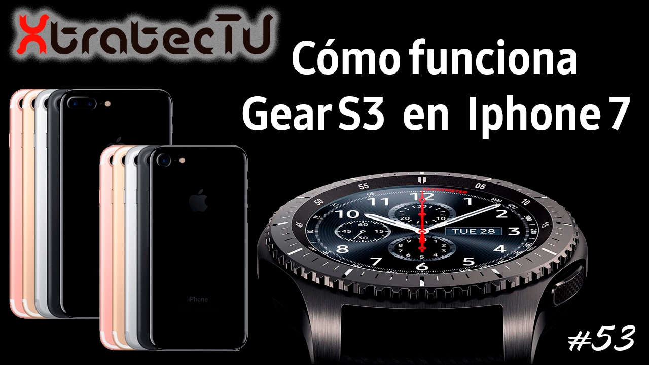 Cómo funciona Gear S3 en Iphone