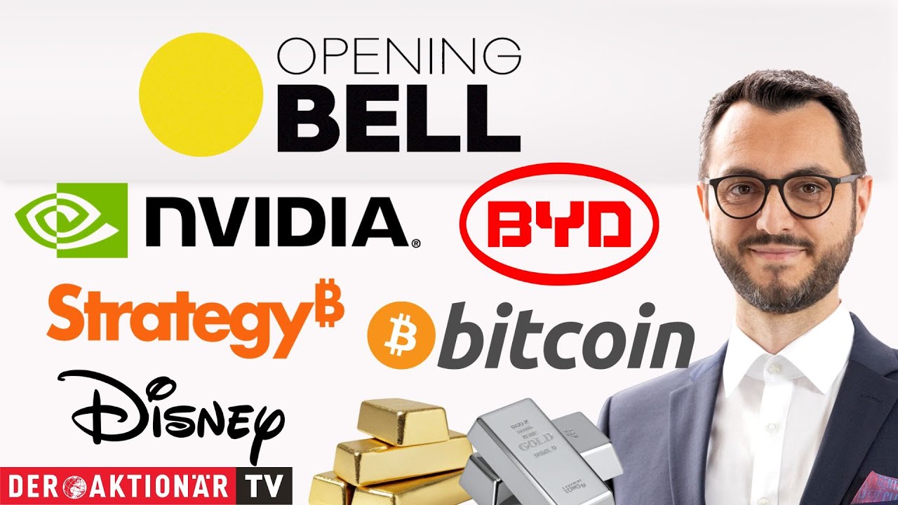 Opening Bell: Gold/Silber, Bitcoin, Strategy, Disney, Nvidia, BYD