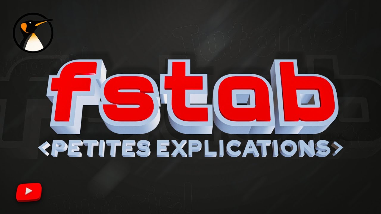 Tout Public : Explications sur le fichier fstab !