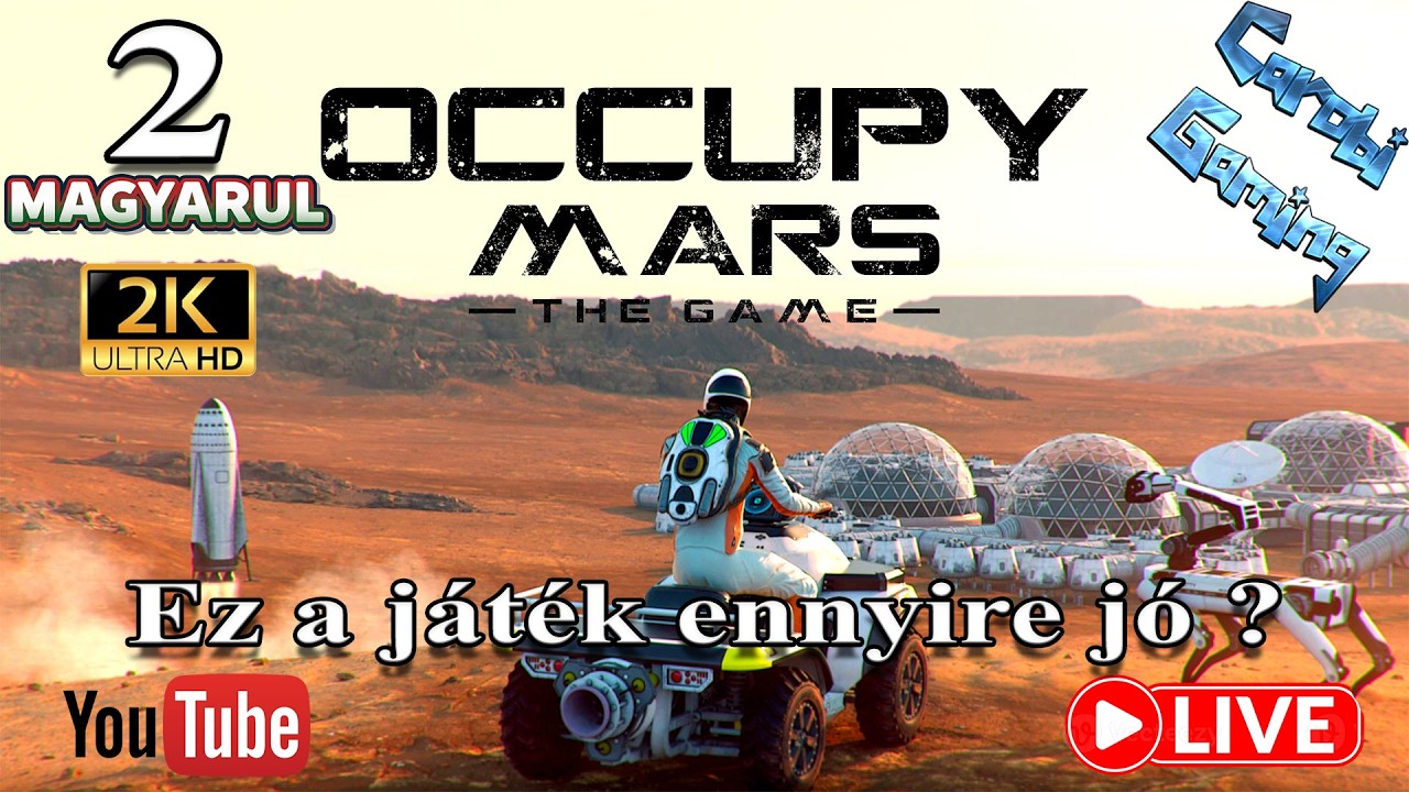 Occupy Mars The Game LIVE 2# - Ez a játék tényleg ennyire jó(Folytatjuk a Mars megszállást)