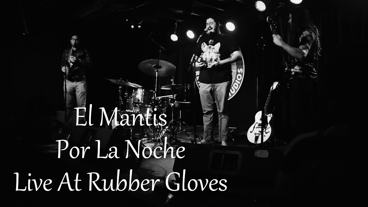 El Mantis-Por La Noche Live at Rubber Gloves Denton TX January 2024