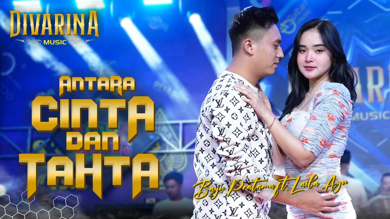 ANTARA CINTA & TAHTA - BAYU PRATAMA ft LAILA AYU - DIVARINA MUSIC