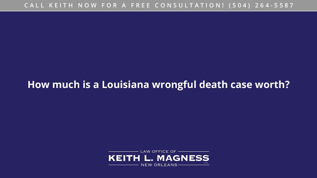 How much is a Louisiana wrongful death case worth?