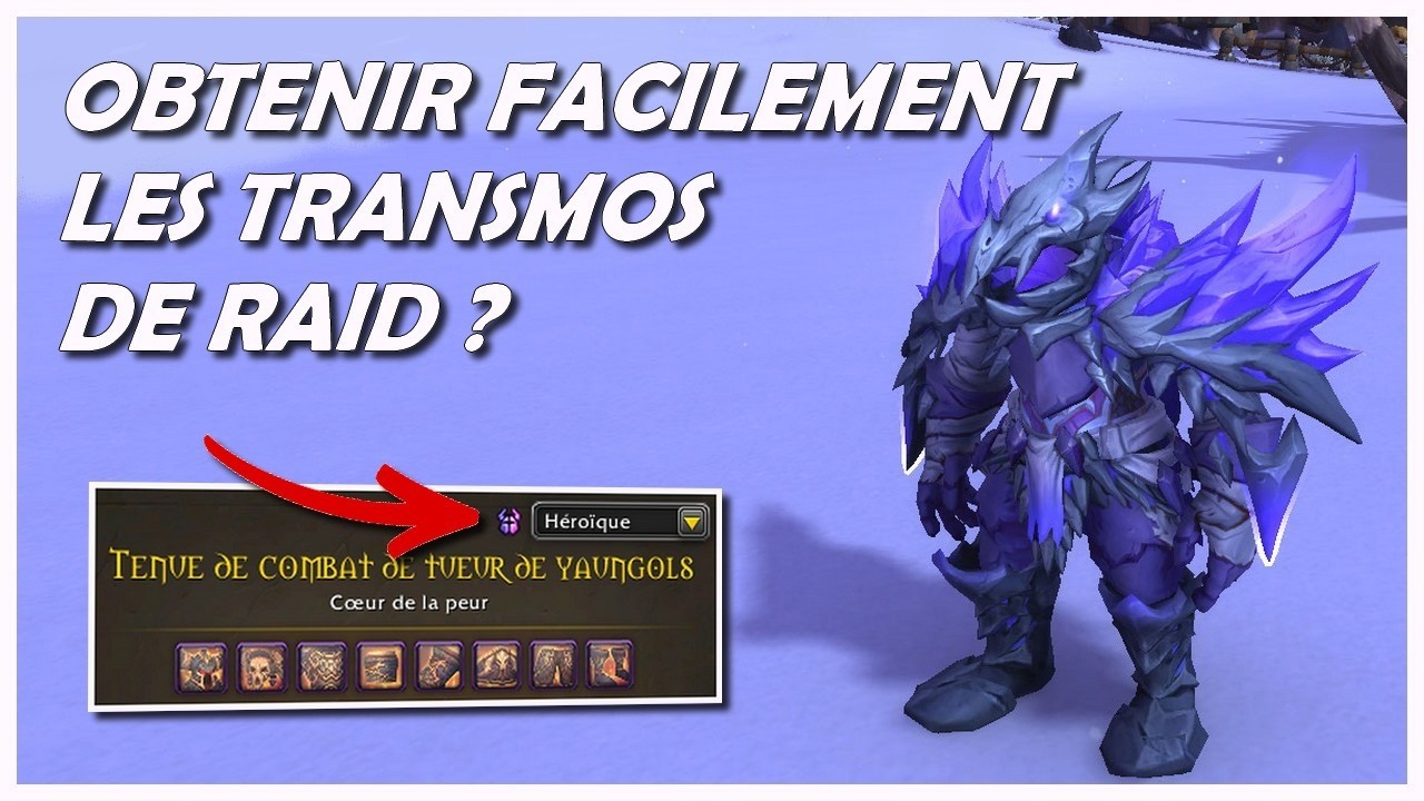 DÉBLOQUER RAPIDEMENT LES ENSEMBLES DE RAID +NOUVEAU SYSTÈME DE TRANSMOGRIFICATION !