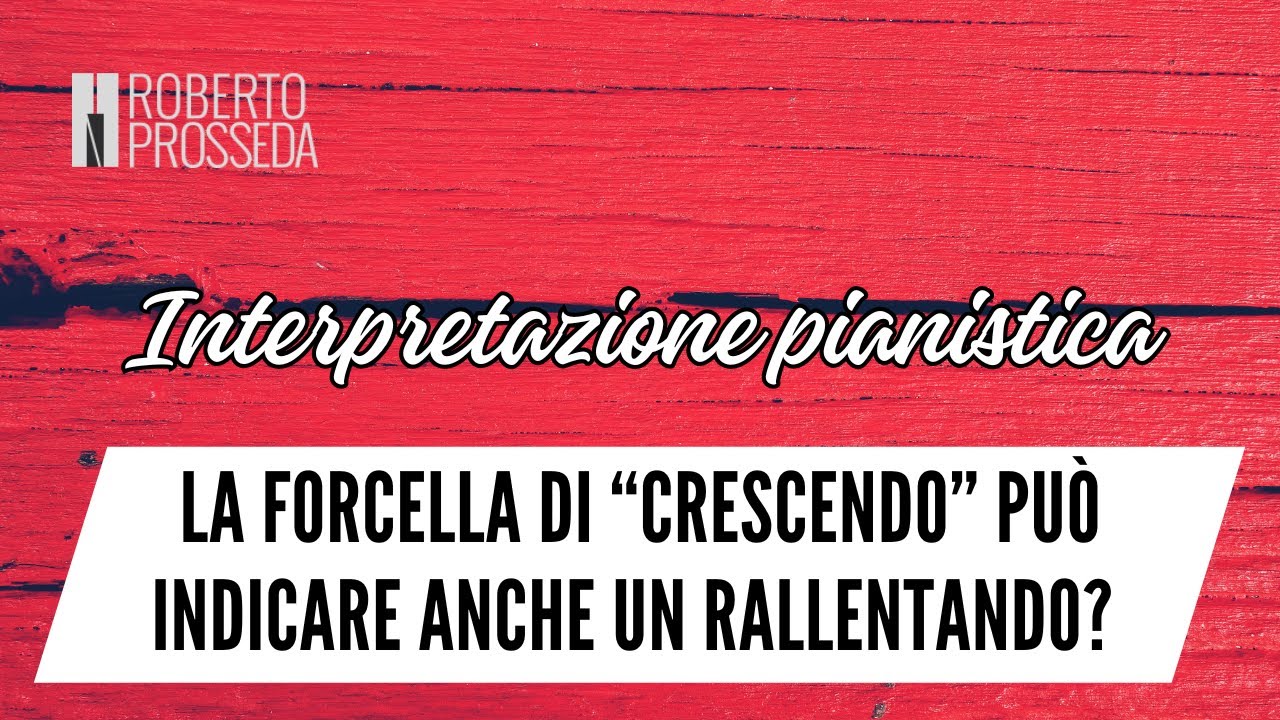 Interpretazione pianistica - La forcella di “crescendo” può indicare anche un rallentando?