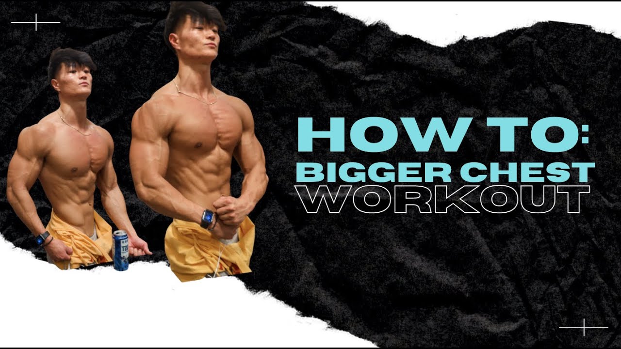 THE SECRET TO A BIGGER CHEST...