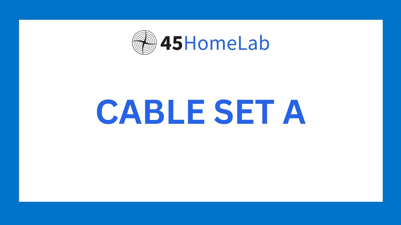 45HomeLab HL15 - What is Cable Set A?