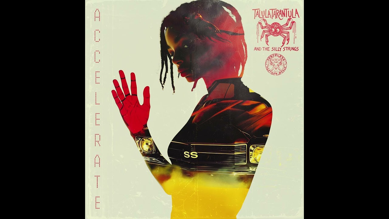 Talula Tarantula and the Silly Strings - Accelerate