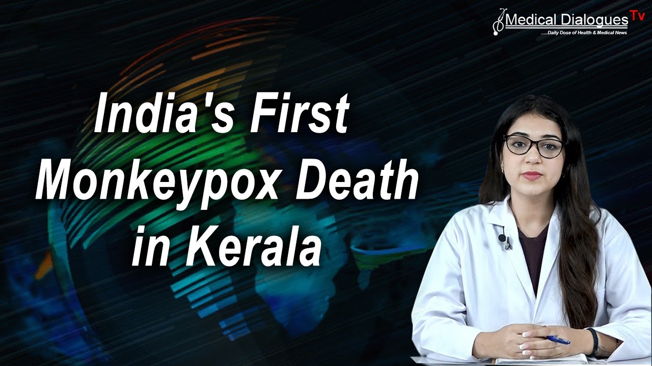 India's first monkeypox death in Kerala