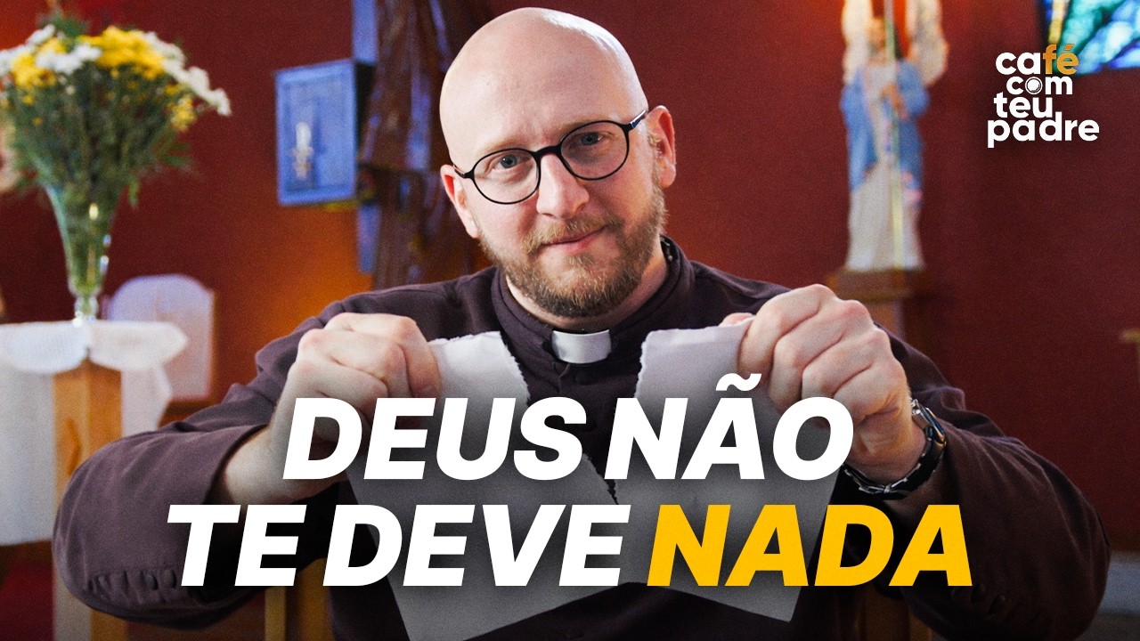 Café com Teu Padre - Você merece o amor de Deus?