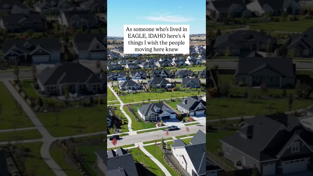 What No One Tells You Before Moving to Eagle, Idaho