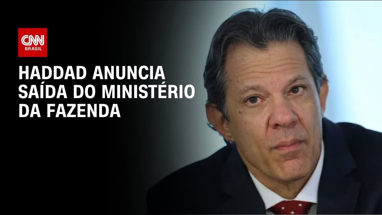 Fernando Haddad deixa o Ministério da Fazenda | CNN 360°