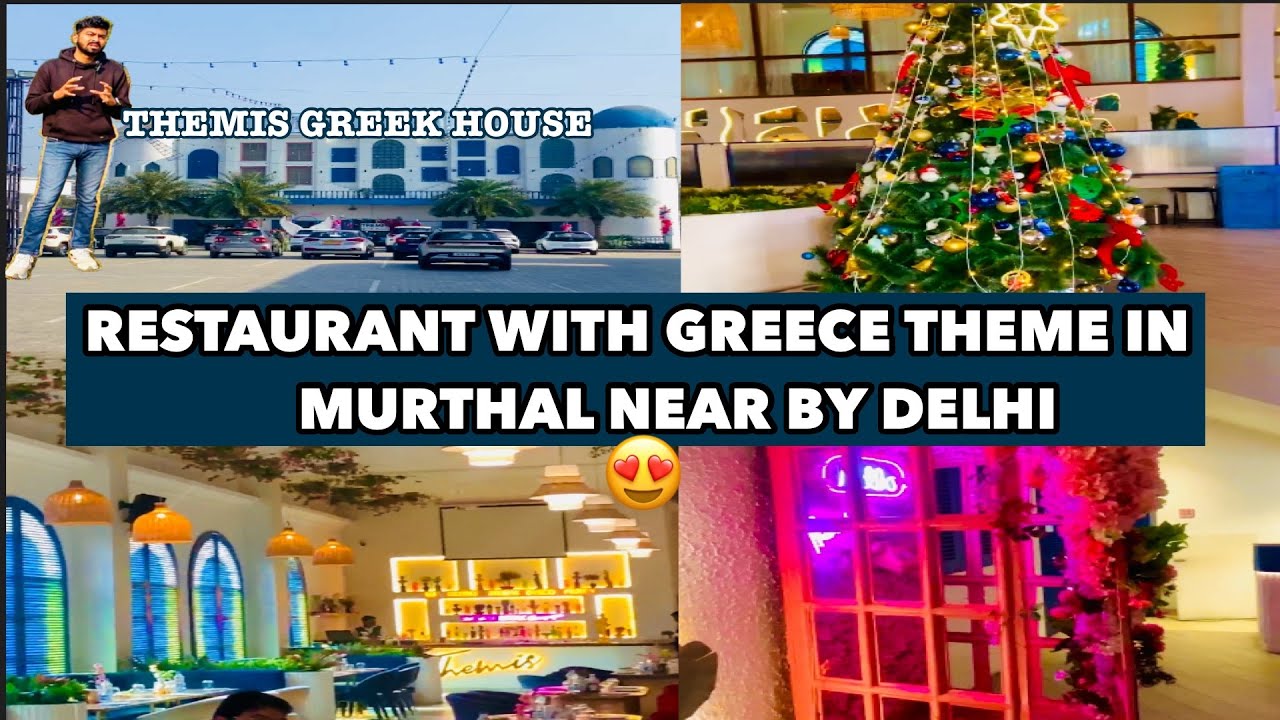 Themis Greek House Murthal | Best Veg Restaurant In Delhi NCR | world class resto|Themis Greek House