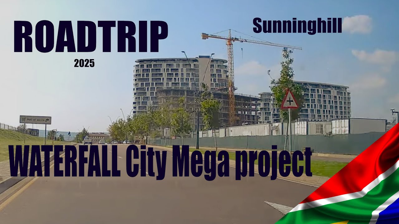 🇿🇦Road trip Waterfall City Mega project Sunninghill  2025 South Africa 4k🇿🇦