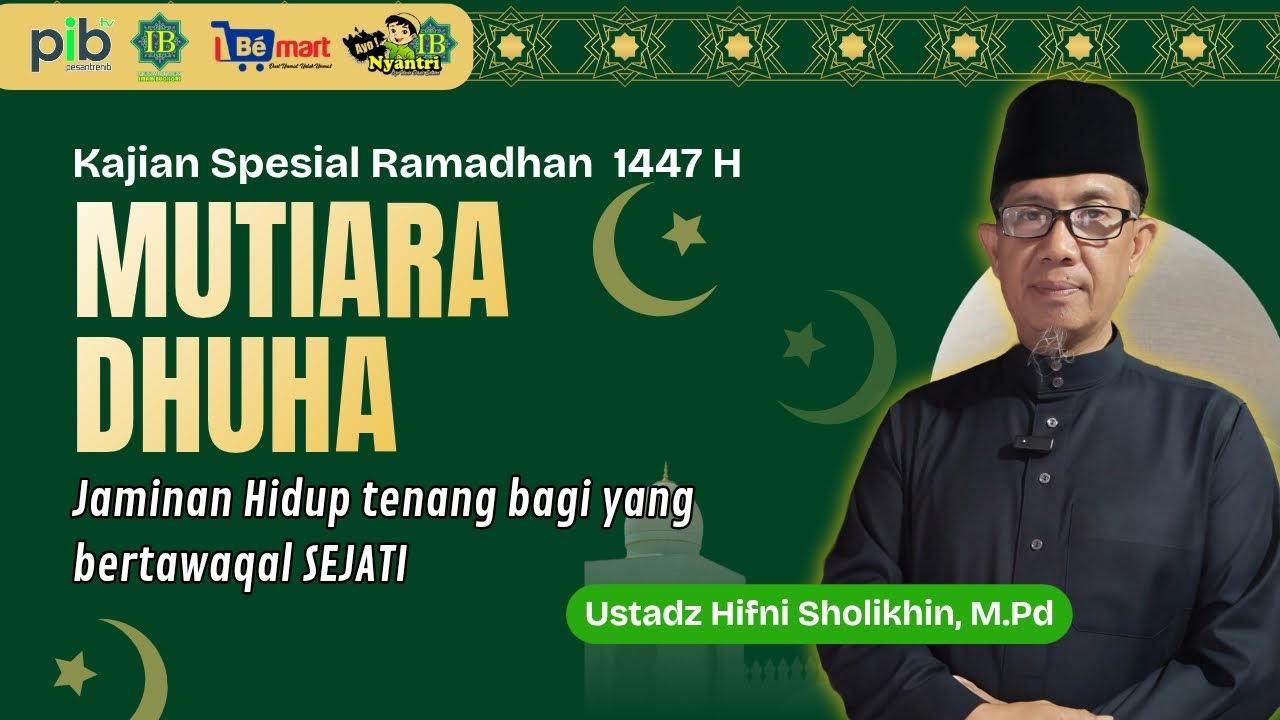 [MUTIARA DHUHA] Jaminan Hidup Tenang Bagi yg Bertawaqal Sejati | Ust.Hifni Solikhin #6_Ramadhan1447H