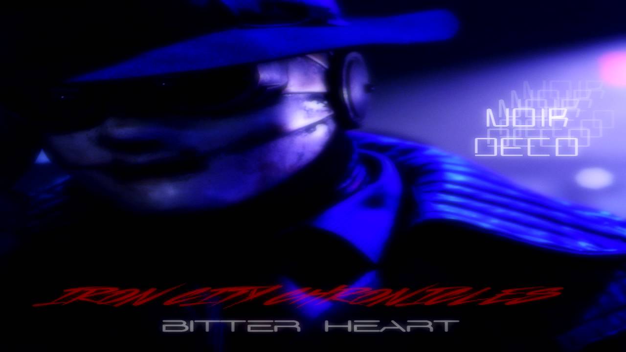 Iron City Chronicles: Bitter Heart (OST PREVIEW)