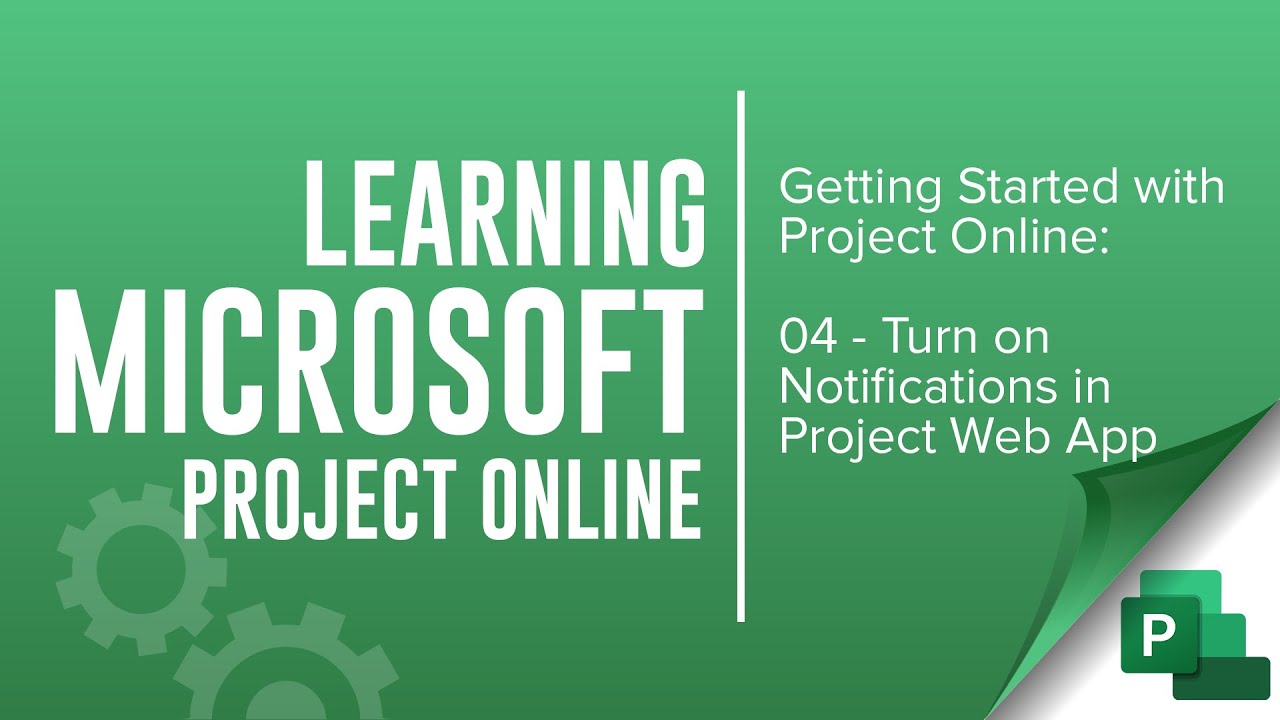 Getting Started with Project Online 04 Turn on notifications in Project Web App